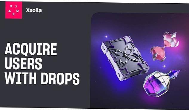 Xsolla “Drops” adlı yeni bir özelliği kullanıma sundu