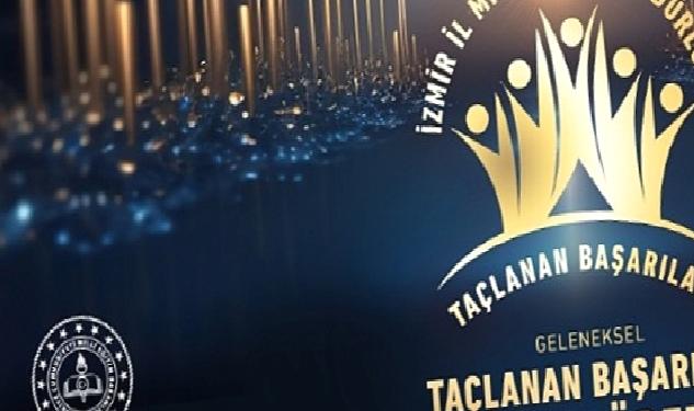 İzmir İl Milli Eğitim Müdürlüğü “Geleneksel Taçlanan Başarılar Gala Töreni” Düzenliyor
