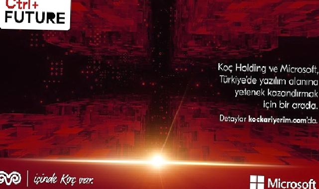 Koç Holding ve Microsoft Türkiye Bilişim Sektörünün Gelecek Yetenekleri için Güçlerini Birleştiriyor
