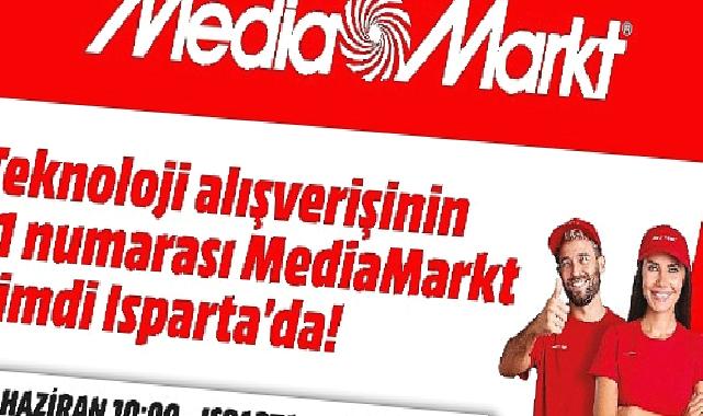 MediaMarkt Isparta’da mağaza açıyor