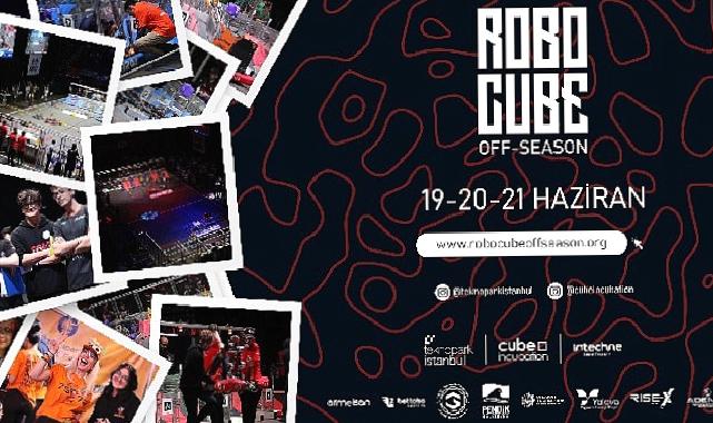Robocube Off-Season 2023 robot yarışması Teknopark İstanbul öncülüğünde başlıyor
