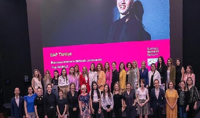 SAP, Business Women’s Network ile Türkiye’de Kadın (İş) Gücünün Gelişimi ve Büyümesini Destekliyor