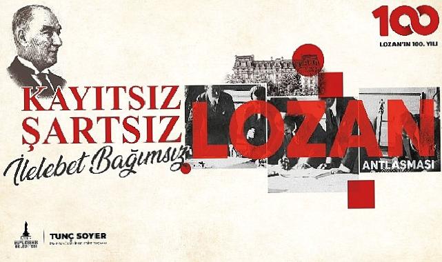 İzmir Lozan Antlaşması’nın 100. yılını kutluyor