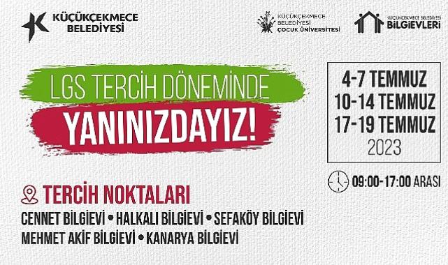 Küçükçekmece Belediyesi, öğrencileri tercih döneminde yalnız bırakmıyor
