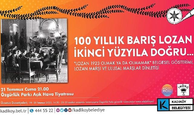 Lozan Antlaşması’nın 100. yıl dönümü Kadıköy’de kutlanacak