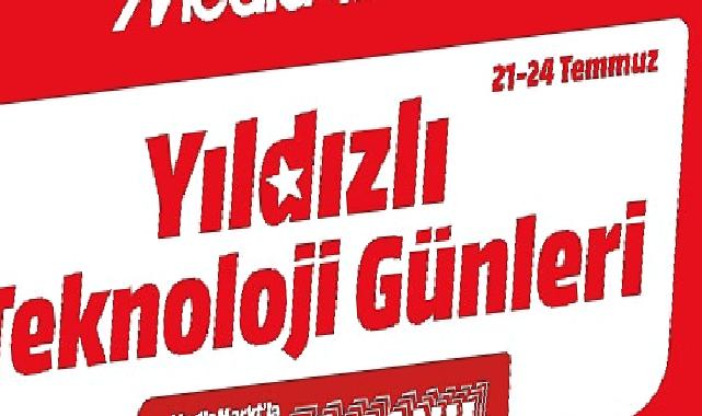 MediaMarkt Yıldızlı Teknoloji Günleri Kampanyasını Başlattı