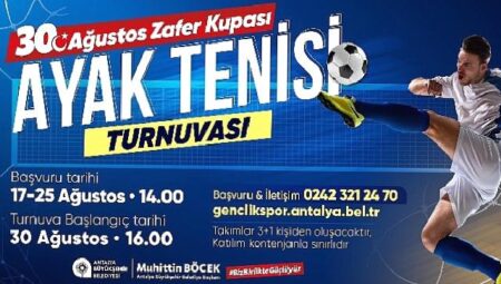 Antalya Büyükşehir’den Zafer Bayramı’na özel ayak tenisi turnuvası