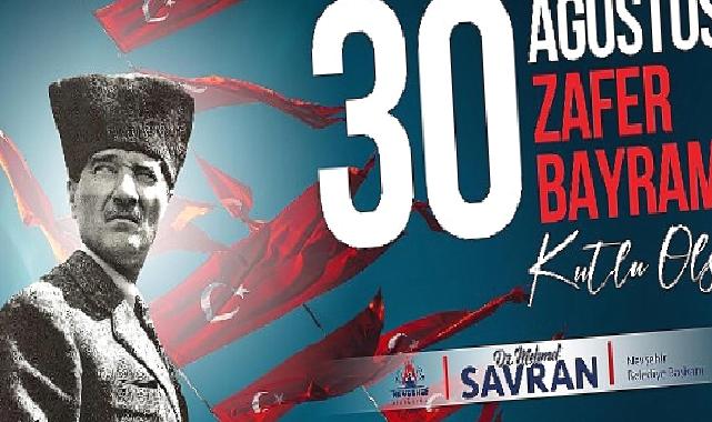 Başkan Savran’dan 30 Ağustos mesajı