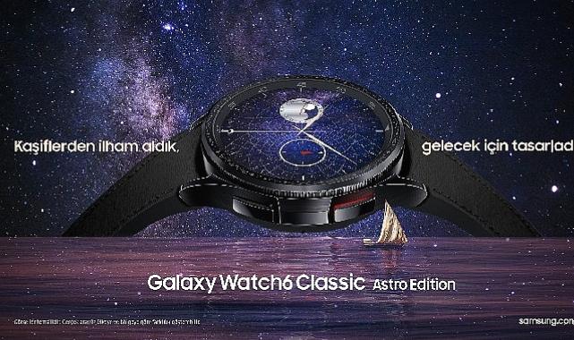 Geçmişten Geleceğe: Samsung Galaxy Watch6 Classic Astro Edition satışa sunuldu