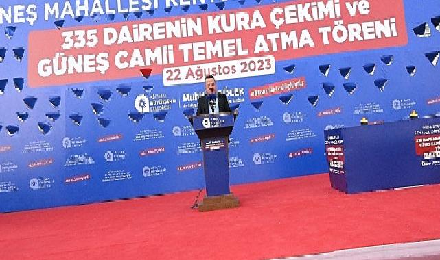 Güneş Mahallesi Kentsel Dönüşümü’nde çifte sevinç