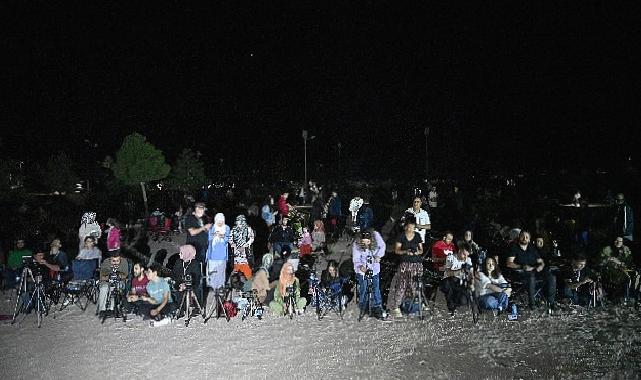 “Perseid Göktaşı Yağmuru” Kent Ormanı’nda İzlendi