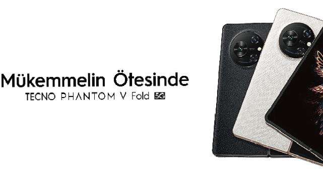 Tecno Phantom V Fold Satışa Sunuldu