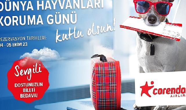 Corendon Airlines’tan Dünya Hayvanları Koruma Günü’ne Özel Kampanya