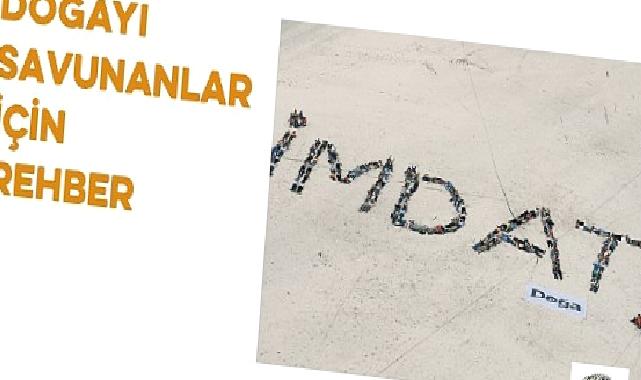 Doğa Derneği ‘Doğayı Savunanlar için Savunuculuk Rehberi’ Yayımladı.