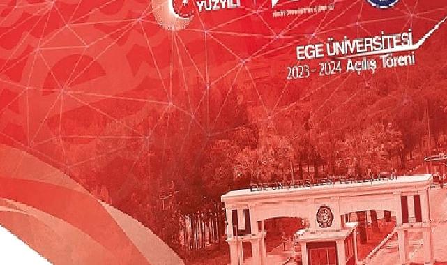 Ege Üniversitesi Akademik Yıl Açılış Töreni 20 Ekim’de