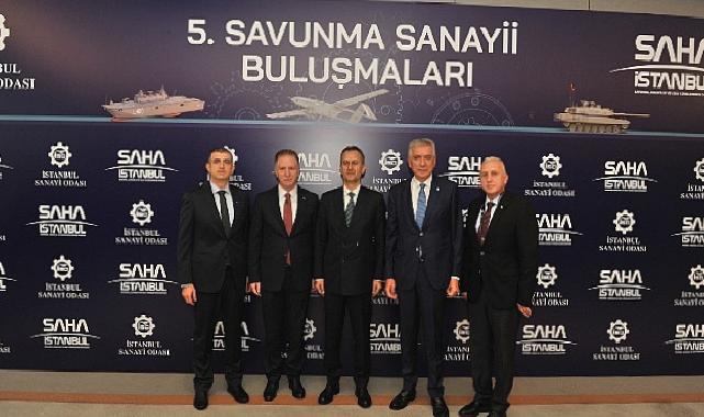 İSO ve SAHA İstanbul İş Birliğiyle 5. Savunma Sanayi Buluşmaları Gerçekleştirildi