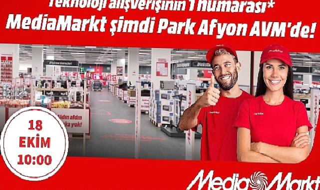 MediaMarkt 96. Mağazasını Afyon’da Açıyor