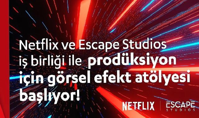 Netflix’in Yeni Atölyesi Görsel Efekt Dünyasına Davet Ediyor