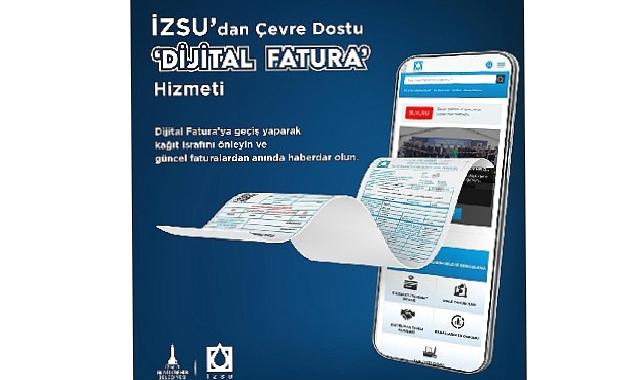 İZSU’dan çevre dostu Dijital Fatura hizmeti