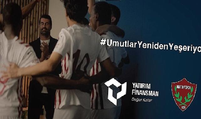 Yatırım Finansman’dan Hatayspor’a umutları yeşerten destek 