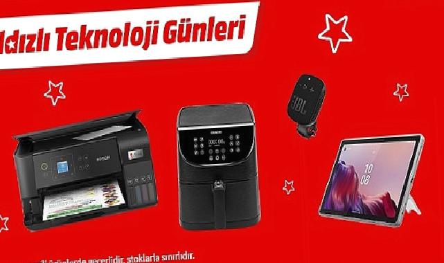 MediaMarkt Yıldızlı Teknoloji Günleri Kampanyasını Başlattı