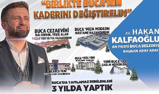 AK Parti Buca Belediye Başkan Aday Adayı Hakan Kalfaoğlu “Buca Hazır, Biz Hazırız.”