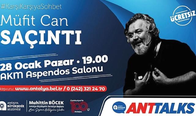 Anttalks’un konuğu Müfit Can Saçıntı