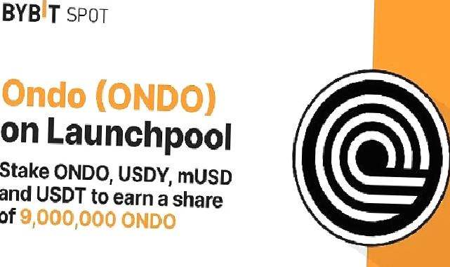Bybit Launchpool Staking Etkinliğini Tanıttı: 9.000.000 ONDO’dan Pay Kazanmak için Stake Edin