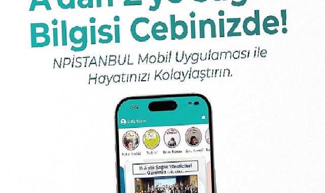NPİSTANBUL Hastanesinden yeni mobil uygulama