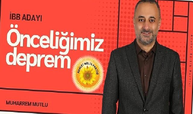 AB Parti İBB Adayı Mutlu: Önceliğimiz deprem, gençler ve trafik