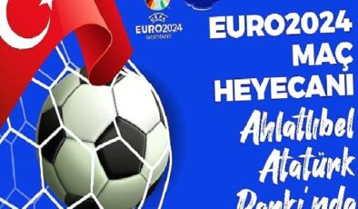 Çankaya Belediyesi, EURO 2024 heyecanını Ahlatlıbel Atatürk Parkı’nda kuracağı dev ekrana taşıyor.